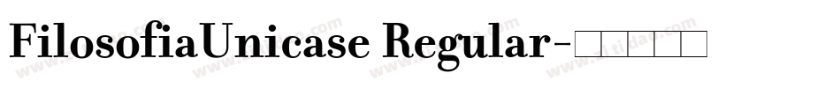 FilosofiaUnicase Regular字体转换